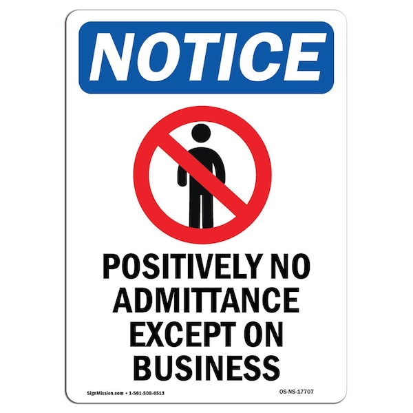 OSHA Notice Sign, 5" H, 3.5" W, Positively No Admittance Sign With Symbol, Portrait, 10PK
